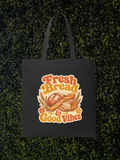 Fresh Bread & Good Vibes
